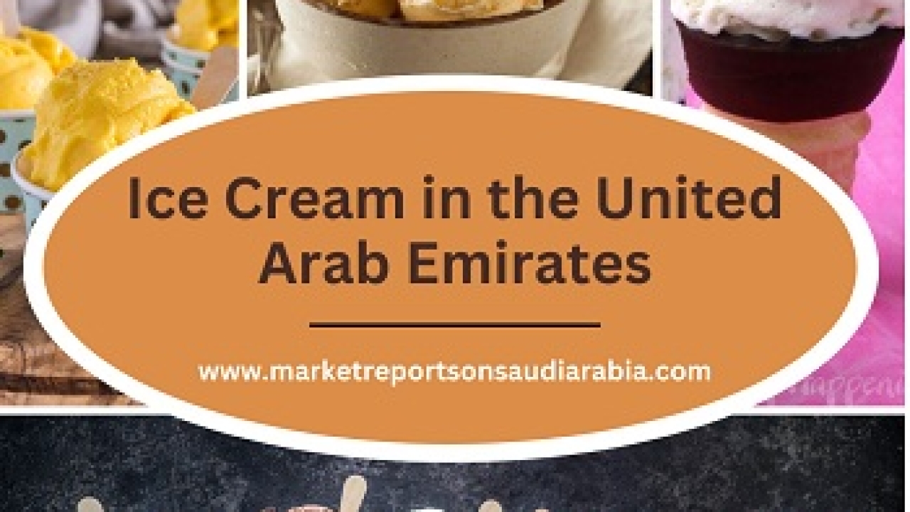 United Arab Emirates Ice Cream Market, Forecast 2027