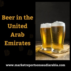 United Arab Emirates Beer : Market Size, Study, Analysis by Product, Growth and Forecast 2027