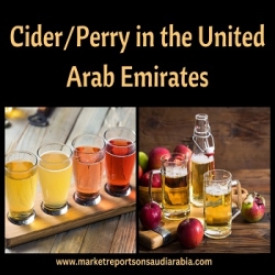 United Arab Emirates Cider/Perry Market, Forecast & Opportunities, 2027