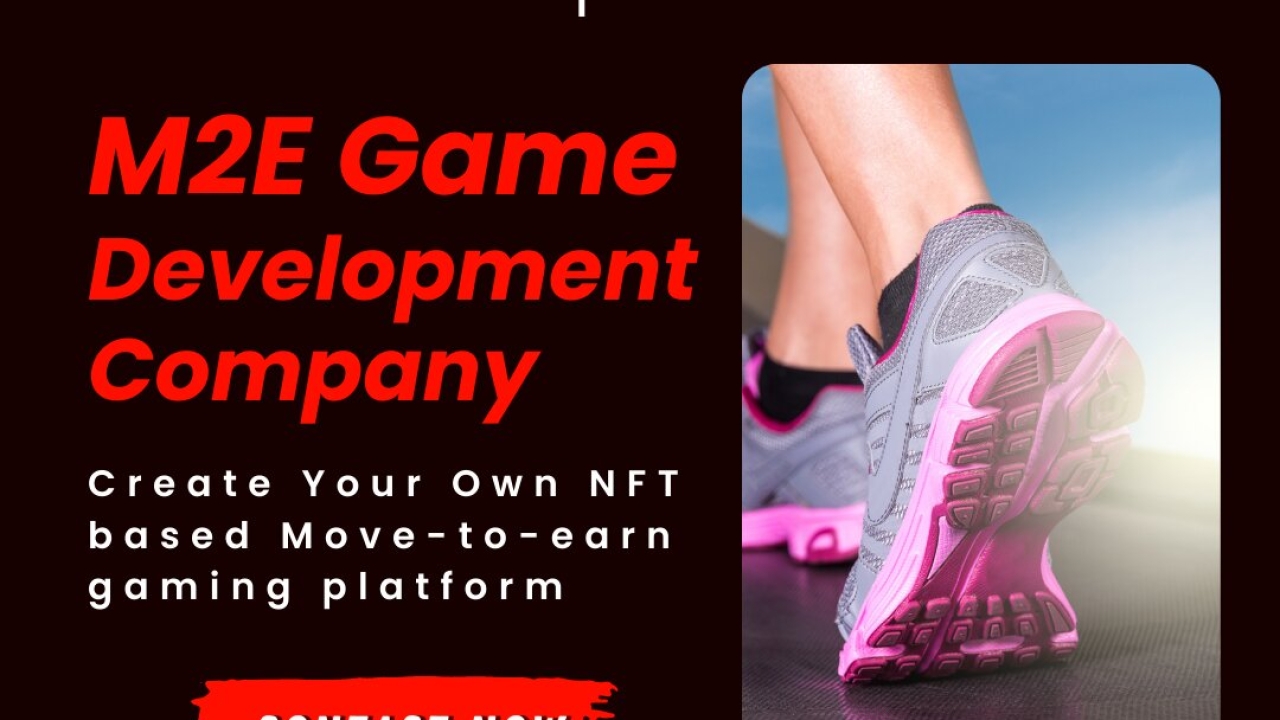 M2E Game Development To Create Your Move-To-Earn Gaming Platform