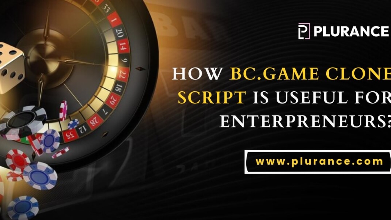 How BC.Game Clone Script Is Useful For Enterpreneurs?