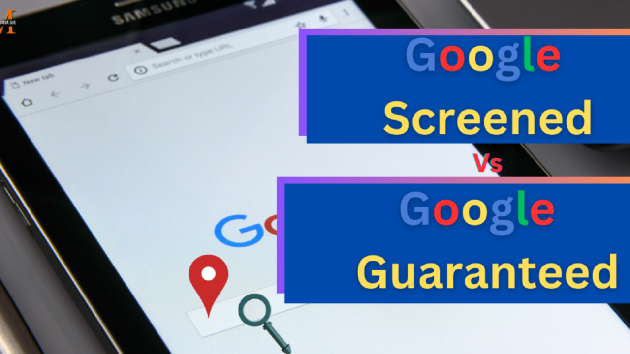 A Closer Look for Google Screened vs Google Guaranteed