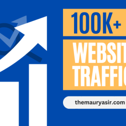 How to Get 100K Traffic on Website? 10 Proven Strategies