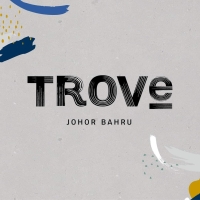 TROVE Johor Bahru